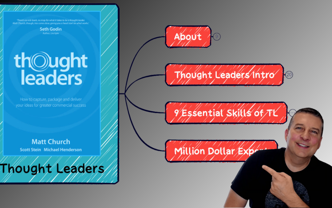 Thought Leaders – Matt Church, Scott Stein, Michael Henderson [Mind Map Book Summary]